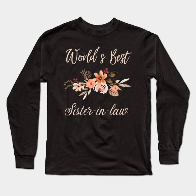 world’s best sister-in-law Sister In Law Shirts Cute with flowers Long Sleeve T-Shirt by Maroon55